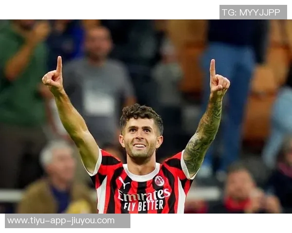 普利西奇2025年意甲赛季狂轰13球创职业生涯自然年进球新高